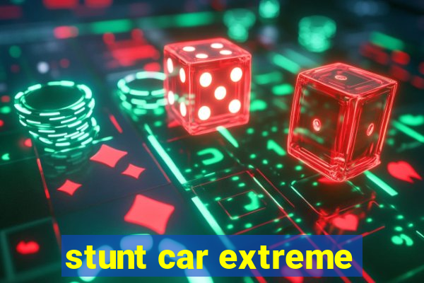 stunt car extreme